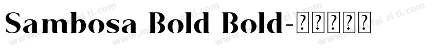 Sambosa Bold Bold字体转换